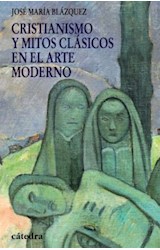 Papel CRISTIANISMO Y MITOS CLASICOS EN EL ARTE MODERNO (HISTORIA SERIE MENOR)