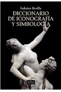 Papel DICCIONARIO DE ICONOGRAFIA Y SIMBOLOGIA (ARTE GRANDES TEMAS) [CARTONE]