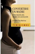 Papel CONVERTIRSE EN MADRE ETNOGRAFIA DEL TIEMPO DE GESTACION (FEMINISMOS)