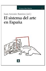 Papel SISTEMA DEL ARTE EN ESPAÑA (COLECCION ENSAYOS ARTE CATEDRA)