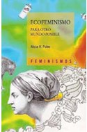 Papel ECOFEMINISMO PARA OTRO MUNDO POSIBLE (COLECCION FEMINISMOS)