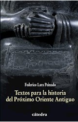 Papel TEXTOS PARA LA HISTORIA DEL PROXIMO ORIENTE ANTIGUO (HISTORIA SERIE MENOR)