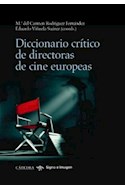 Papel DICCIONARIO CRITICO DE DIRECTORAS DE CINE EUROPEAS (COLECCION SIGNO E IMAGEN) (CARTONE)