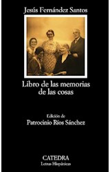 Papel LIBRO DE LAS MEMORIAS DE LAS COSAS (COLECCION LETRAS HISPANICAS 697) (BOLSILLO)