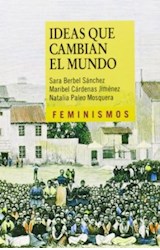 Papel IDEAS QUE CAMBIAN EL MUNDO (COLECCION FEMINISMOS)