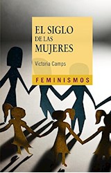 Papel SIGLO DE LAS MUJERES (COLECCION FEMINISMOS)