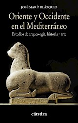 Papel ORIENTE Y OCCIDENTE EN EL MEDITERRANEO ESTUDIS DE ARQUEOLOGIA HISTORIA Y ARTE (HISTORIA SERIE MENOR)