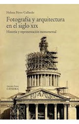Papel FOTOGRAFIA Y ARQUITECTURA EN EL SIGLO XIX HISTORIA Y REPRESENTACION MONUMENTAL (GRANDES TEMAS)