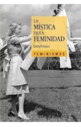 Papel MISTICA DE LA FEMINIDAD (COLECCION FEMINISMOS)