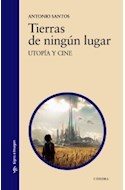 Papel TIERRAS DE NINGUN LUGAR UTOPIA Y CINE (COLECCION SIGNO E IMAGEN 174)