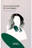 Papel DE LA EDUCACION DE LAS DAMAS (COLECCION CLASICOS DEL FEMINISMO)