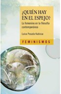 Papel QUIEN HAY EN EL ESPEJO LO FEMENINO EN LA FILOSOFIA CONTEMPORANEA (FEMINISMOS)