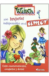 Papel 100 BRUJERIAS INDISPENSABLES EN EL AMOR (LOS LIBROS SECRETOS DE WITCH) (BOLSILLO)
