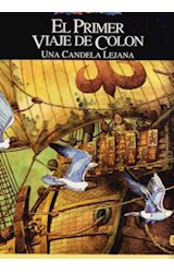 Papel PRIMER VIAJE DE COLON UNA CANDELA LEJANA (COLECCION RELATOS DEL NUEVO MUNDO) (CARTONE)