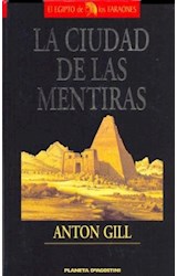 Papel CIUDAD DE LAS MENTIRAS (EL EGIPTO DE LOS FARAONES) (CARTONE)