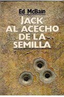 Papel JACK AL ACECHO DE LA SEMILLA (BIBLIOTECA MCBAIN)