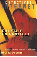 Papel CHANTAJE EN PANTALLA (COLECCION DETECTIVES INTERNET 5)