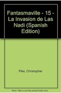 Papel INVASION DE LAS NADIE (COLECCION FANTASVILLE 15)