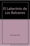 Papel LABERINTO DE LOS BALCANES (CROONICA ACTUAL)