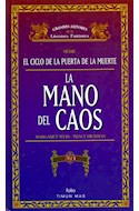 Papel MANO DEL CAOS I (GRANDES AUTORES DE LA LITERATURA FANTASTICA) (CARTONE)