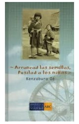 Papel ARRANCAD LAS SEMILLAS FUSILAD A LOS NIÑOS (BIBLIOTECA DEL VIAJERO ABC 22) (ASIA) (CARTONE)