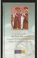 Papel EN EL PAIS DE LAS NIEVES VIAJES POR LOS LABERINTOS TIBETANOS (BIBLIOTECA DEL VIAJERO ABC 2
