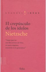 Papel CREPUSCULO DE LOS IDOLOS (COLECCION GRANDES IDEAS) (CARTONE)
