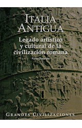 Papel ITALIA ANTIGUA LEGADO ARTISTICO Y CULTURAL DE LA CIVILIZACION ROMANA (GRANDES CIVILIZACIONES)