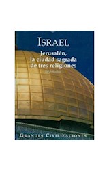 Papel ISRAEL JERUSALEN LA CIUDAD SAGRADA DE TRES RELIGIONES (GRANDES CIVILIZACIONES DEL PASADO) (CARTONE)