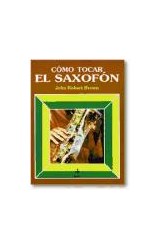 Papel COMO TOCAR EL SAXOFON (MANUALES DE MUSICA)
