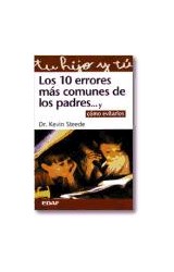 Papel 10 ERRORES MAS COMUNES DE LOS PADRES Y COMO EVITARLOS (TU HIJO Y TU)