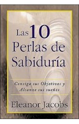 Papel 10 PERLAS DE SABIDURIA CONSIGA SUS OBJETIVOS Y ALCANCE SUS SUEÑOS (TEMAS DE SUPERACION PERSONAL)