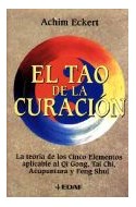 Papel TAO DE LA CURACION LA TEORIA DE LOS CINCO ELEMENTOS APLICABLE AL GONG TAI CHI ACUPUNTURA Y FENG SHUI