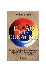 Papel TAO DE LA CURACION LA TEORIA DE LOS CINCO ELEMENTOS APLICABLE AL GONG TAI CHI ACUPUNTURA Y FENG SHUI