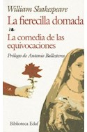 Papel FIERECILLA DOMADA - COMEDIA DE LAS EQUIVOCACIONES (COLECCION BIBLIOTECA EDAF 270)