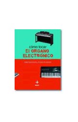 Papel COMO TOCAR EL ORGANO ELECTRONICO (MANUALES DE MUSICA)