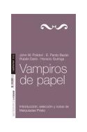 Papel VAMPIROS DE PAPEL [INTRODUCCION SELECCION Y NOTAS DE PRIETO MELQUIADES] (BIBLIOTECA / NARRATIVA 013)