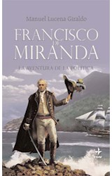 Papel FRANCISCO DE MIRANDA LA AVENTURA POLITICA (CLIO / CRONICAS DE LA HISTORIA)