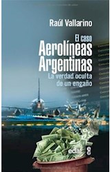 Papel CASO AEROLINEAS ARGENTINAS LA VERDAD OCULTA DE UN ENGAÑO (CLIO / CRONIVAS DE LA HISTORIA)