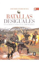 Papel BATALLAS DESIGUALES UN ESTUDIO DE LA AUDACIA EN EL CAMPO DE BATALLA (CLIO /CRONICAS DE LA HISTORIAS)