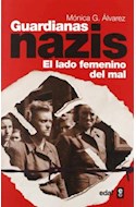 Papel GUARDIANAS NAZIS EL LADO FEMENINO DEL MAL (CLIO / CRONICAS DE LA HISTORIA) [5/EDICION]