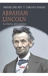 Papel ABRAHAM LINCOLN LA FUERZA DEL DESTINO (TRAZOS DE LA HISTORIA)