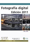 Papel FOTOGRAFIA DIGITAL EDICION 2011 (INCLUYE CD-ROM) (RUSTI  CO)
