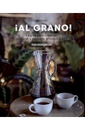 Papel AL GRANO LA GUIA PARA COMPRAR PREPARAR Y DEGUSTAR EL MEJOR CAFE (CARTONE)