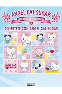Papel DIVIERTETE CON ANGEL CAT SUGAR (LIBRO BORRABLE DE ACTIVIDADES) (RUSTICA)