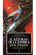 Papel RETORNO DE LA SOMBRA (HISTORIA DE EL SEÑOR DE LOS ANILLOS 1) (CARTONE)