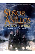 Papel SEÑOR DE LOS ANILLOS (COMO SE HIZO LA PELICULA LAS DOS  TORES) (CARTONE)