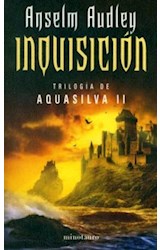 Papel INQUISICION (TRILOGIA DE AQUASILVA II)