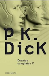 Papel CUENTOS COMPLETOS V (DICK PHILIP K.)