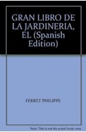 Papel GRAN LIBRO DE LA JARDINERIA GUIA COMPLETA Y PRACTICA (CARTONE)